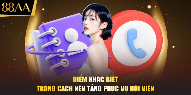 Điểm khác biệt trong cách nền tảng phục vụ hội viên
