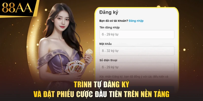 Trình tự đăng ký và đặt phiếu cược đầu tiên trên nền tảng